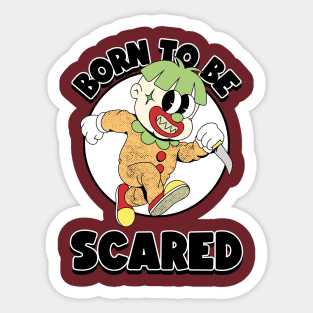 Born to Be Scared Clown Design Sticker